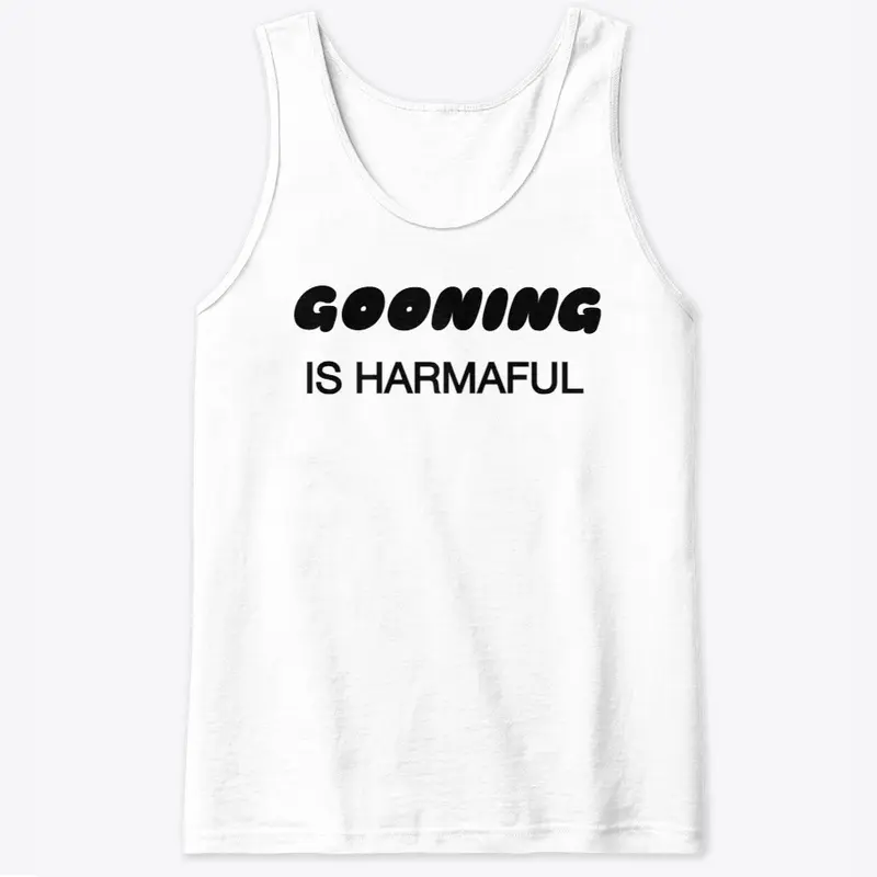 Gooning Is Harmaful